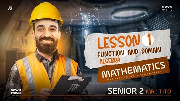 Math | senior 2 first term 2025 | lesson 1 | function and domain | Algebra | مستر محمد خضر