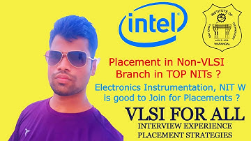 VLSI FOR ALL - PLACEMENTS IN NON-VLSI BRANCH IN TOP NITS | ELECTRONICS INSTRUMENTATION, NIT WARANGAL