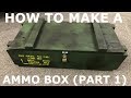 How to make a wooden ammo box part 1