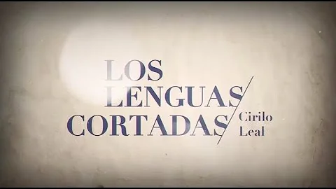 Los lenguas cortadas. Cirilo Leal.