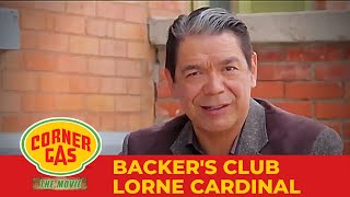 Lorne Cardinal Interview Part 1 | Corner Gas The Movie | Backer's Club