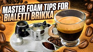 Bialetti New Brikka Foam Like a Pro