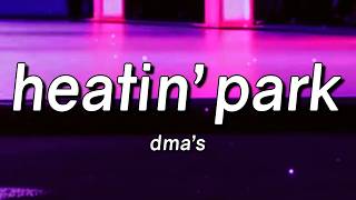 DMA'S - Heatin' Park (Lyrics)
