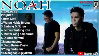 Noah ~ Kota Mati New Version Full Album Terbaru 2022 [Tanpa Iklan]