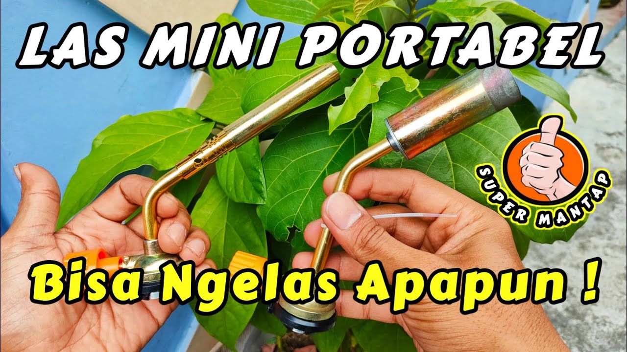 GAS BLOW TORCH ini !  Bisa Jadi LAS MINI PORTABEL. Mudah, Murah & Bisa Buat Pengelasan Apapun.