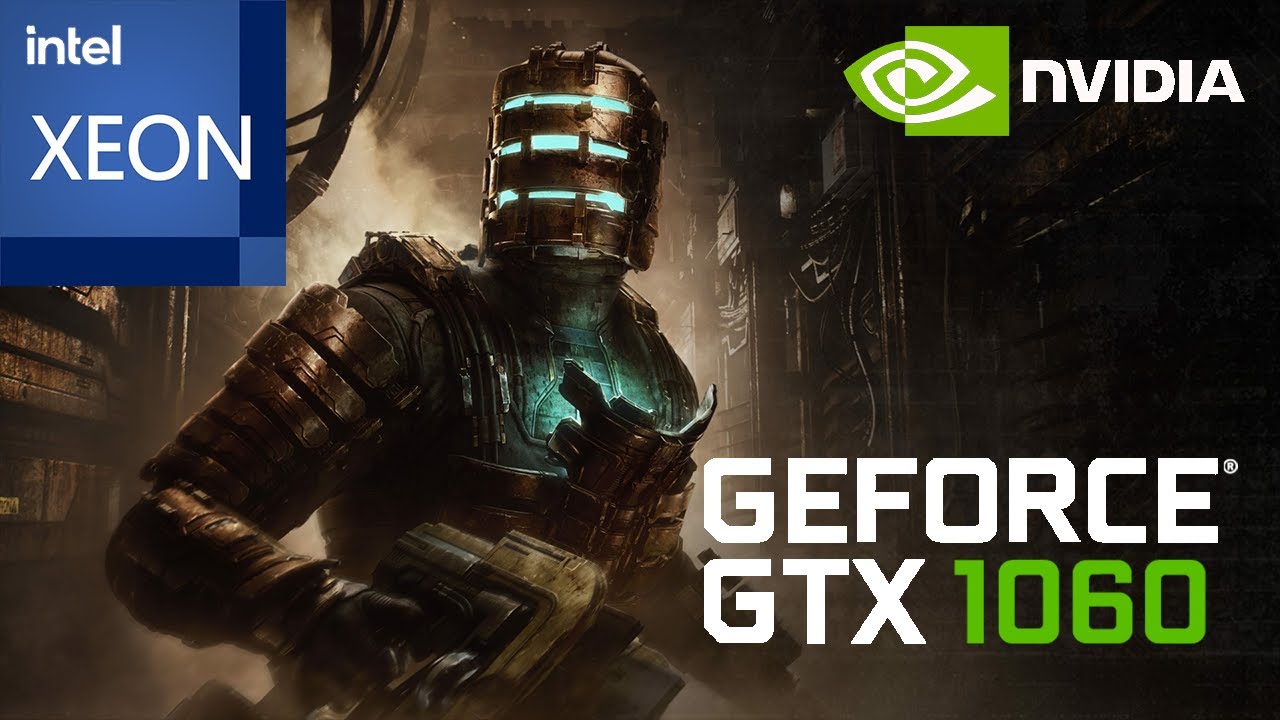Dead Space Remake - Xeon 2640v3 + GTX 1060 5GB + 16GB RAM