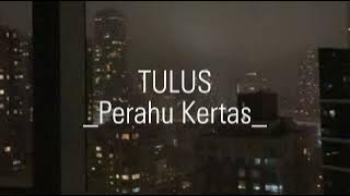tulus - perahu kertas (speed up)