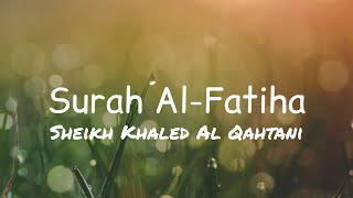 Surah Al Fatiha - Khaled Al Qahtani