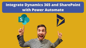 How to improve the integration between Dynamics 365 and SharePoint using Power Automate
