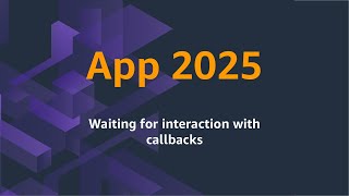 App 2025 Episode 3: Waiting for interaction with callbacks