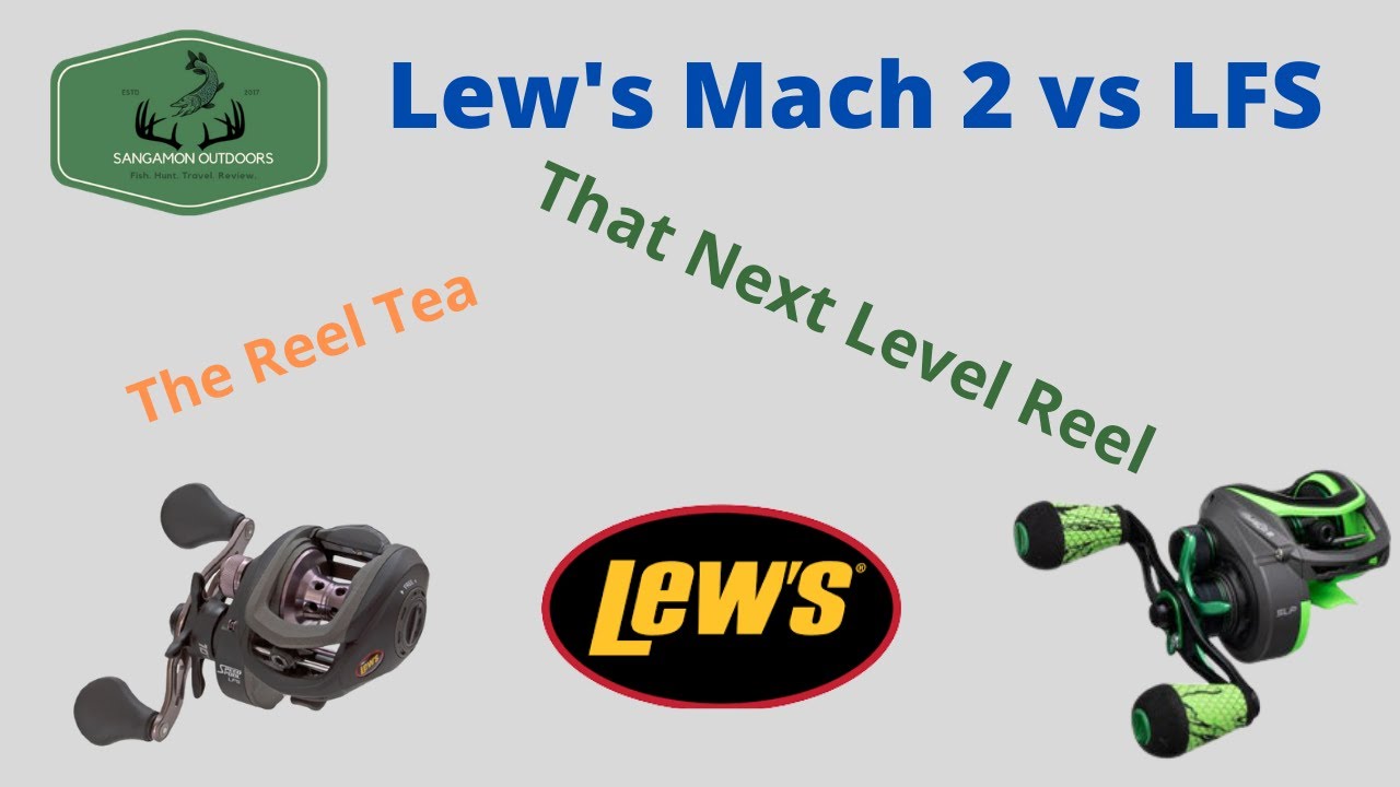 Lew's Mach 2 vs the Lew's LFS: The REEL Tea!!! 