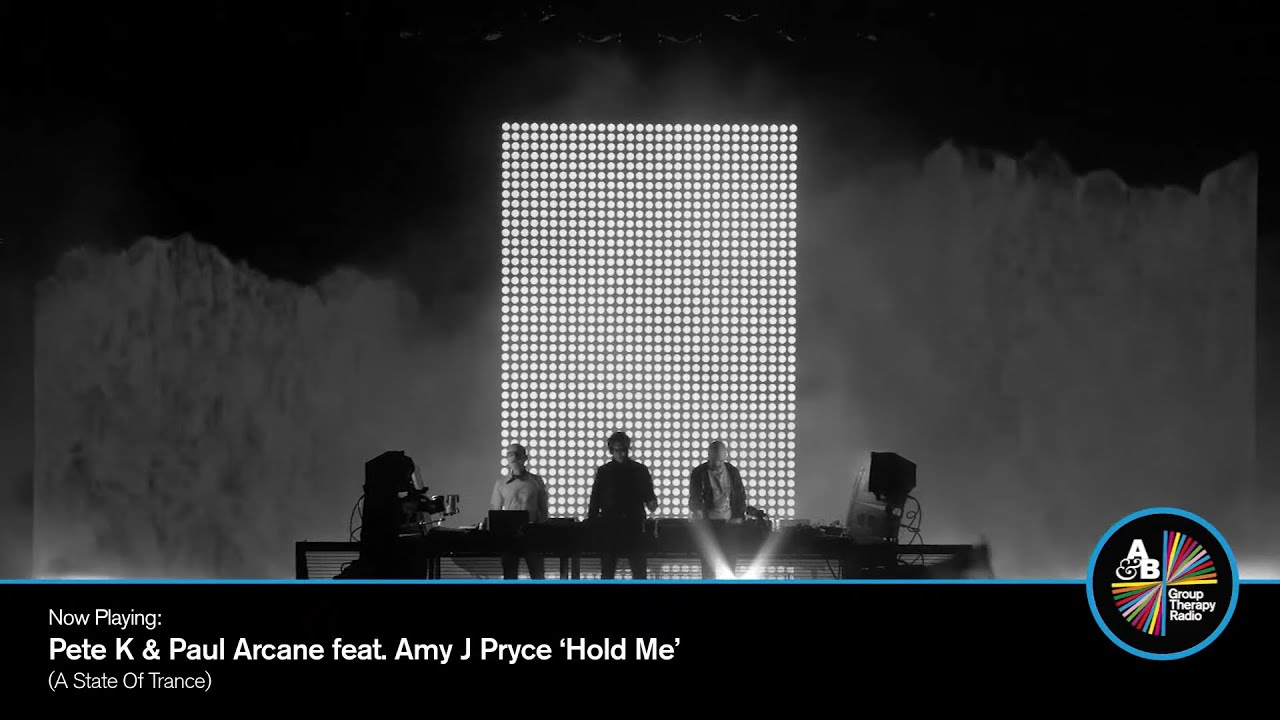 Pete K & Paul Arcane ft. Amy J Pryce - Hold Me [Above & Beyond's Group ...