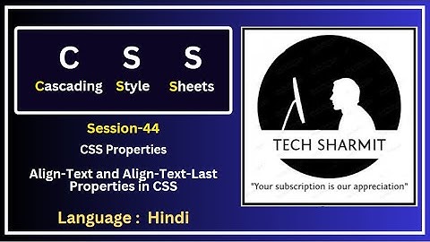CSS Text Align Property | CSS Text Alignment |  text align last property in css | (Session-44)