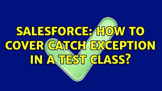 Salesforce: How to cover Catch exception in a test class