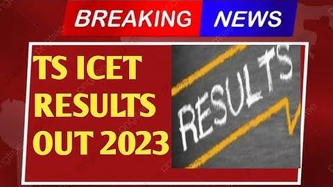 TS ICET RESULTS OUT DATES TIMINGS ANSWER KEY RELEASE DATES & OBJECTIONS LAST DAY JUNE MONTH RESULTS|