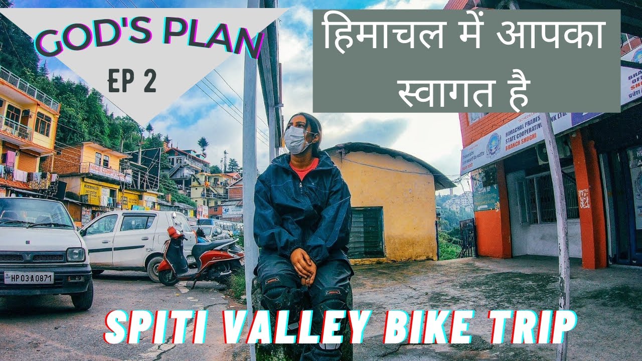 Chandigarh to Narkanda|God's Plan Ep-2|हिमाचल प्रदेश|Spiti Valley Bike Trip|Spiti Valley from Delhi Chandigarh to Narkanda|God's Plan Ep-2|हिमाचल प्रदेश|Spiti Valley Bike Trip|Spiti Valley from Delhi