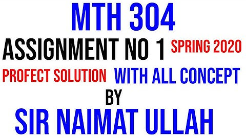 MTH304 assignment no 1 solution spring 2020|||MTH 304|||assignment 1|||Solution|||spring 2020|||vu.