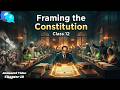 Framing The Constitution Class 12 || Animated Video || Framing The Constitution Chapter 12