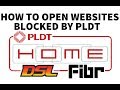 How to access / unblock websites blocked by PLDT Home DSL Fibr
