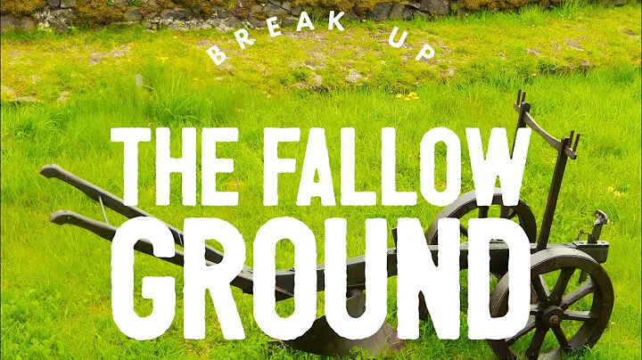 Break Up The Fallow Ground