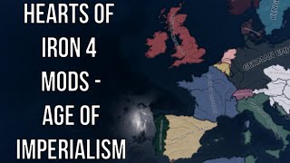 Hearts of Iron 4 Mods - Age Of Imperialism (What If World War 1 Never Happened HOI4 Mod)