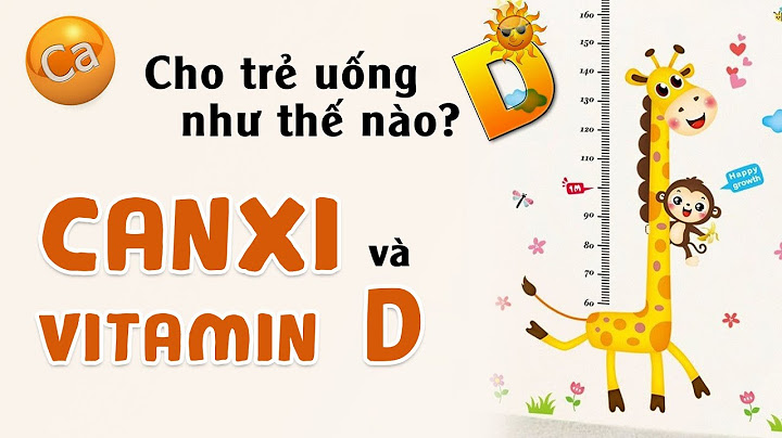 Keeys hợp uống canxi và vitamin d như thế nào