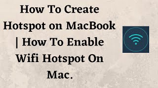 How To Create Hotspot on MacBook | How To Enable Wifi Hotspot On Mac.