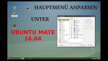 Hauptmenü anpassen unter Ubuntu Mate 16.04 | Deutsch
