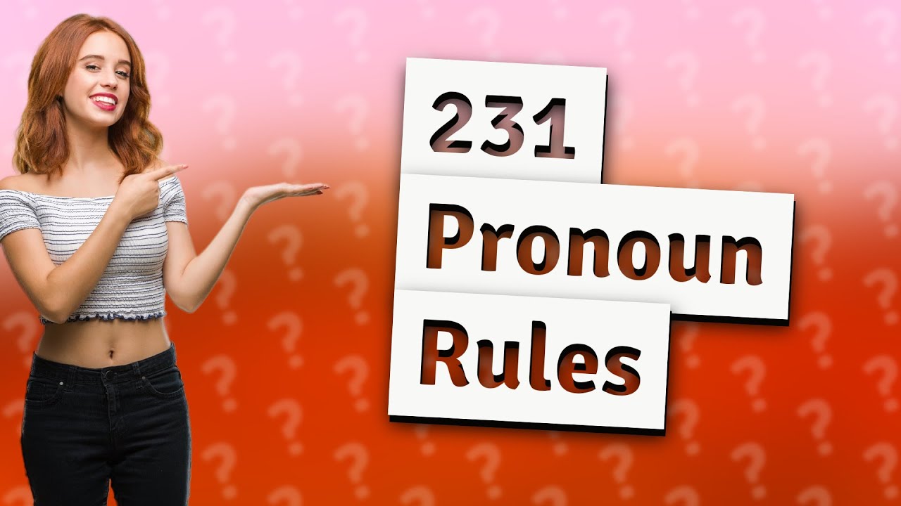 What Is 231 Pronoun Rules YouTube What Is 231 Pronoun Rules YouTube