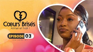 COEURS BRISÉS - Saison 1 - Episode 3 **VOSTFR**