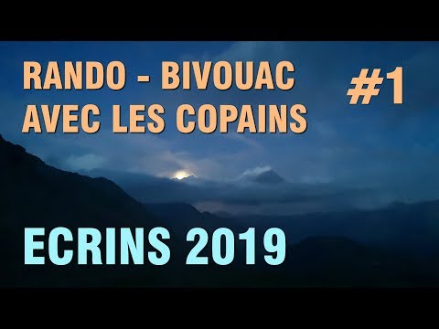 RANDONNÉE - BIVOUAC DANS LE MASSIF DES ÉCRINS / EP 1/2