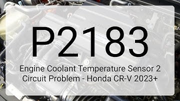 DTC P2183: Engine Coolant Temperature Sensor 2 Circuit Problem - Honda CR-V 2023+