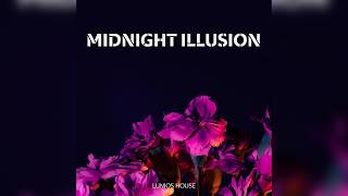 MIDNIGHT ILLUSION - LUNIOS HOUSE