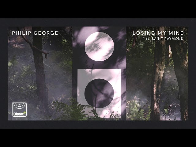 Philip George & Saint Raymond - Losing My Mind