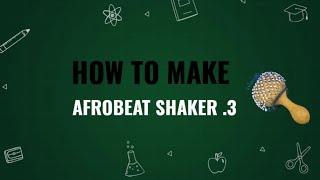 HOW TO MAKE AFROBEAT SHAKER LOOP 3