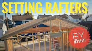 How To Install Rafters Alone! MY DIY