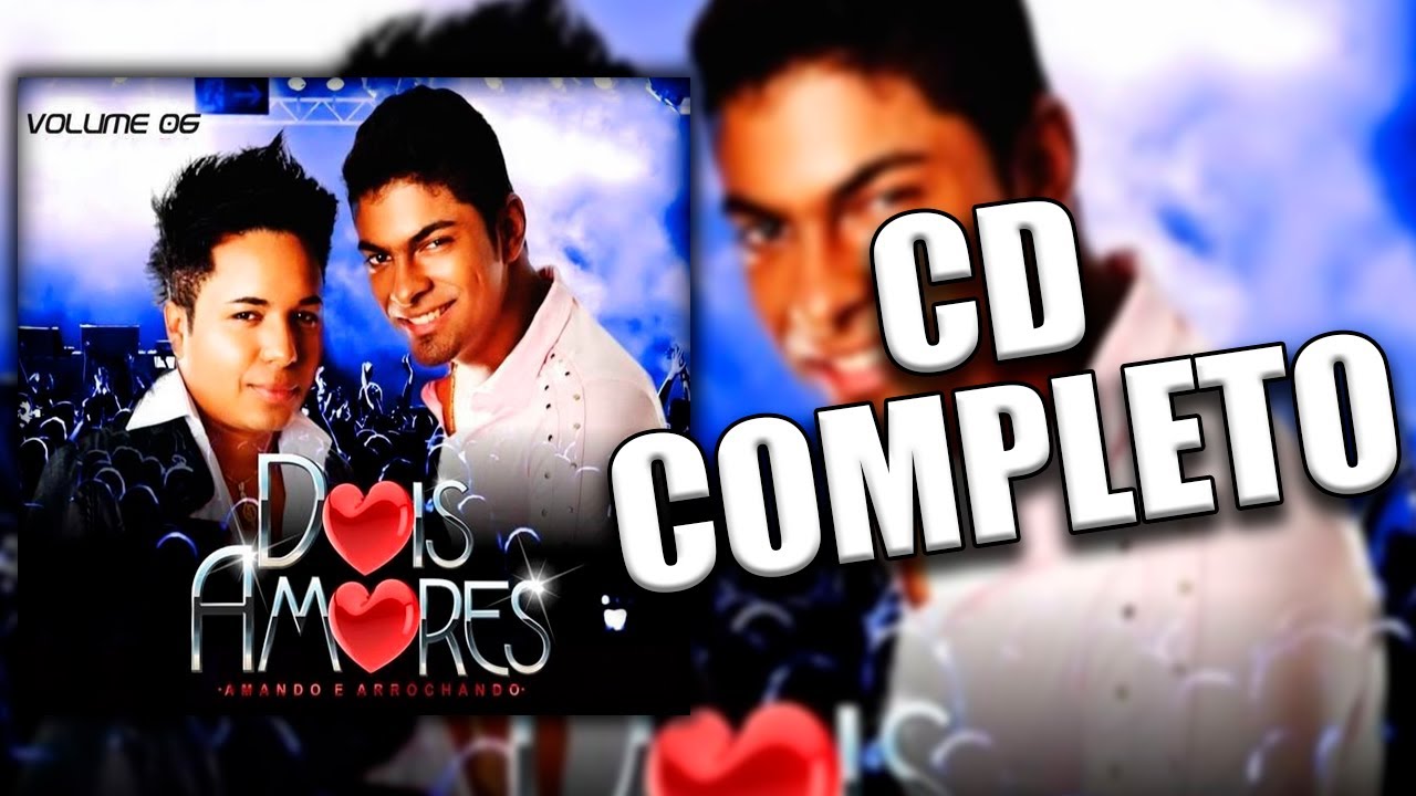 Dois Amores - Vol. 6 (CD COMPLETO) - YouTube