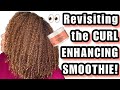 Revisiting the SHEA MOISTURE CURL ENHANCING SMOOTHIE For A Wash &amp; Go! ONE Product Wash &amp; Go