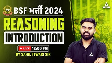 BSF Classes 2024 | BSF HCM & ASI Reasoning Class 2024 by Sahil Tiwari | Introduction