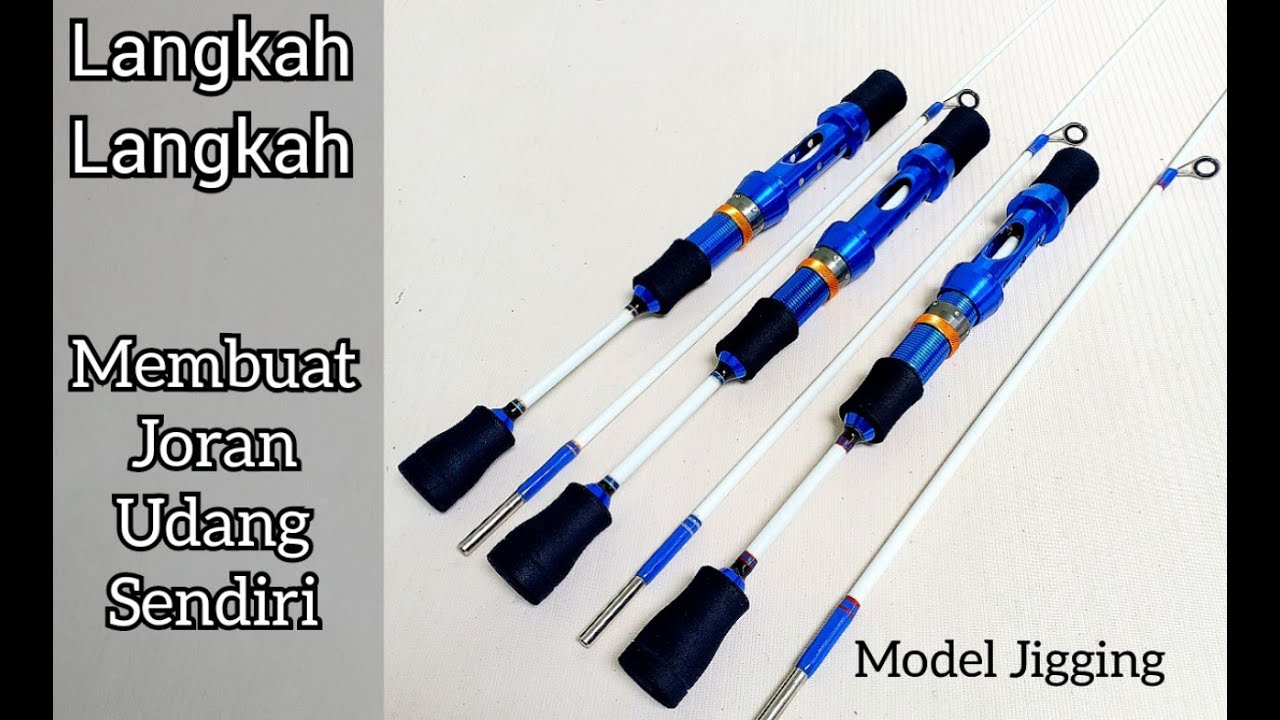 Cara Membuat Joran Udang Galah sendiri