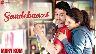 Miniatura de "Saudebaazi Official Video HD | Mary Kom | Priyanka Chopra | Arijit Singh"