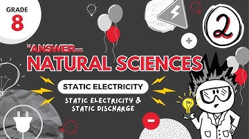 GR 8 STATIC ELECTRICITY – Static electricity and static discharge #2