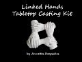 Linked Hands Tabletop Casting Kit
