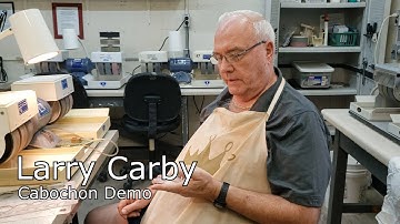 Cabochon Demonstration with Larry Carby | William Holland School of Lapidary Arts
