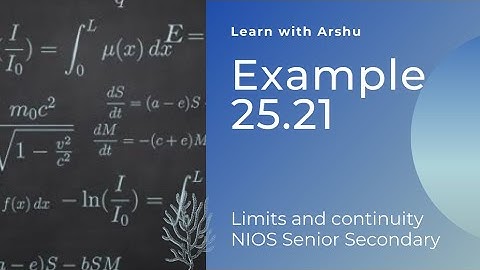 Example 25.21| Limits and continuity l  Mathematics NIOS Senior Secondary
