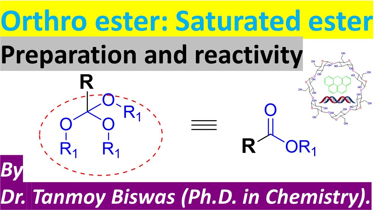 Ortho Ester Preparation and Reactivity by Dr. Tanmoy Biswas (Chemistry The Mystery of