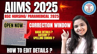 Information ✅Imp Update AIIMS 2025 Correction Window Started I How to Edit Your Details I Complete Info News