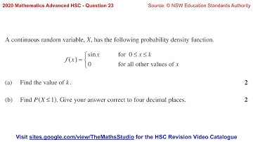 2020 Maths Advanced HSC Q23 Find P(X≤1) given continuous random variable f(x)=sin(x) for 0≤x≤k