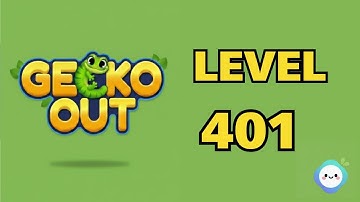 Gecko Out level 401｜章魚Game館 Octopus Game Room