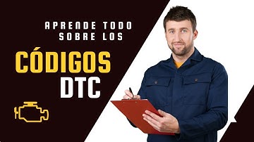🔥 Códigos DTC (OBD2): Qué son, qué Significan y más【Actualizado 2025】